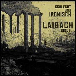 Laibach - Tribut: Schlecht Und Ironisch - VINYL LP