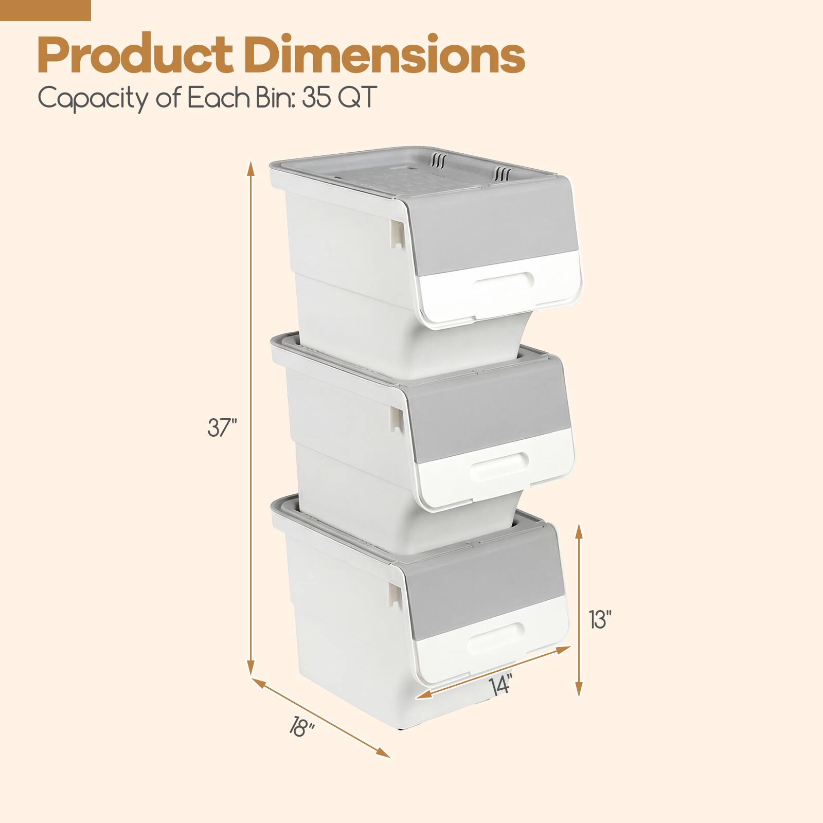 Product Dimensions  
Capacity of Each Bin: 35 QT  
37" x 13" x 18" x 14"