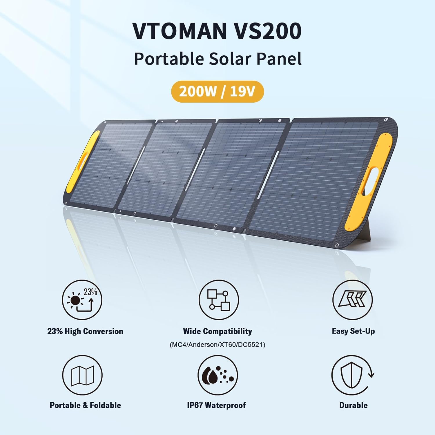 VTOMAN VS200 Portable Solar Panel 200W / 19V

- 23% High Conversion
- Wide Compatibility (MC4/Anderson/XT60/DC5521)
- Easy Set-Up
- Portable & Foldable
- IP67 Waterproof
- Durable