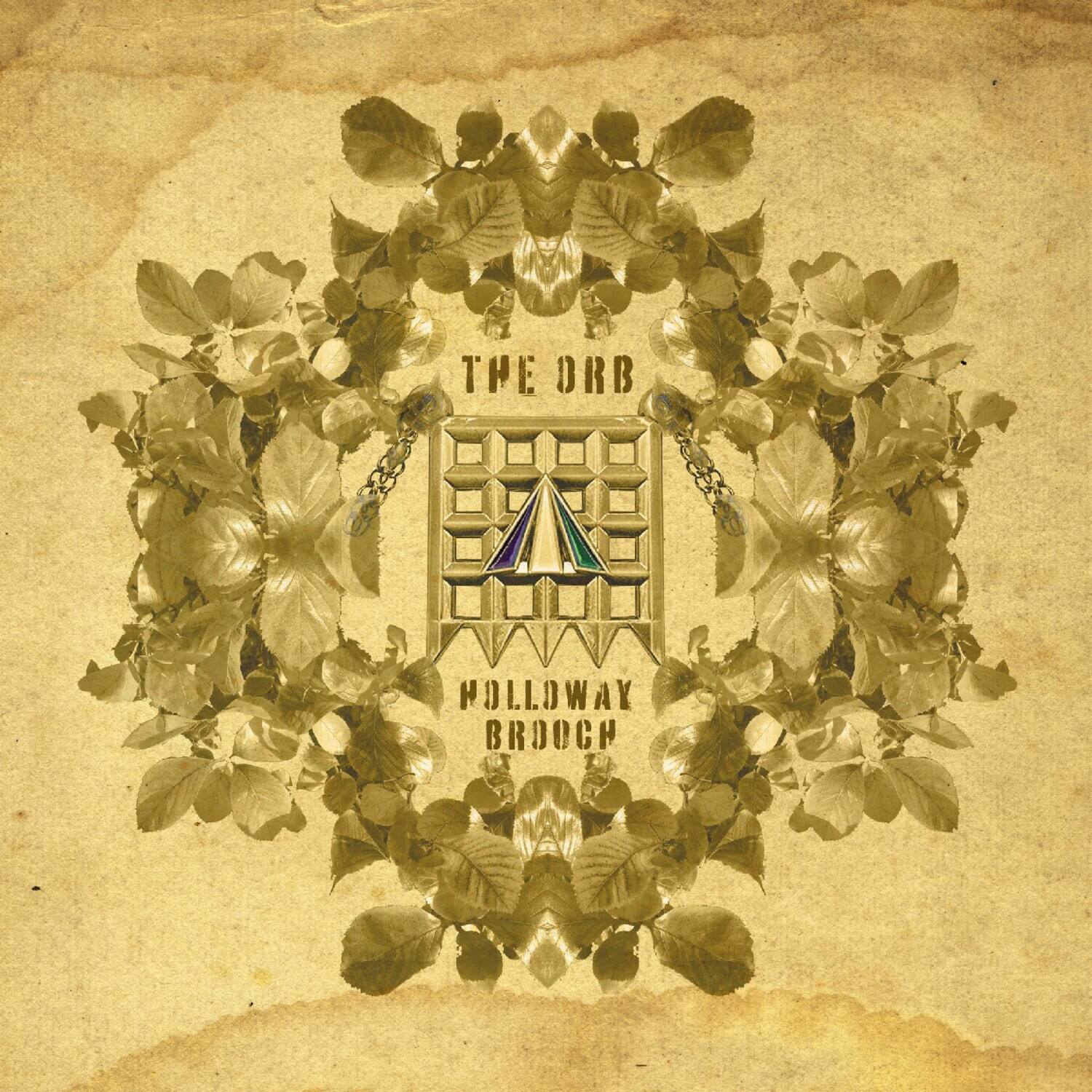 The Orb - The Holloway Brooch (An Ambient Excursion Beyond The Orboretum)   - VINYL LP price history on PriceWatchPro