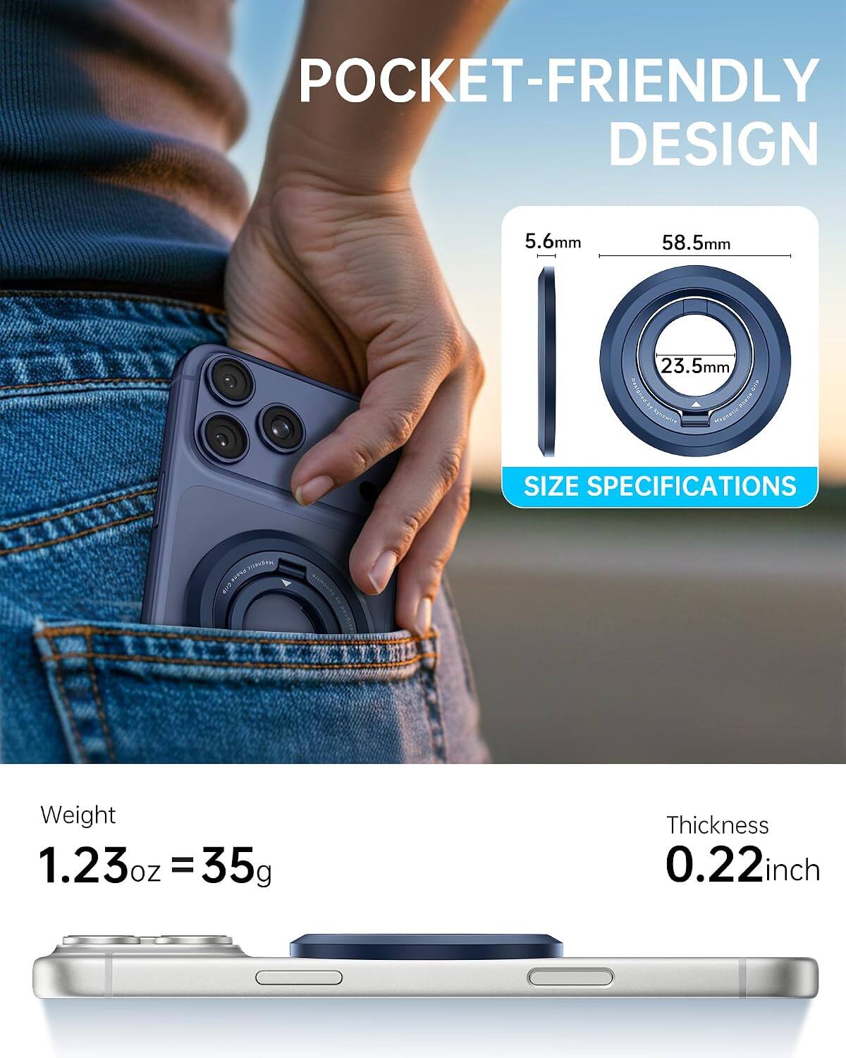 POCKET-FRIENDLY DESIGN

5.6mm  
58.5mm  
23.5mm  

SIZE SPECIFICATIONS  

Weight 1.23oz = 35g  
Thickness 0.22inch
