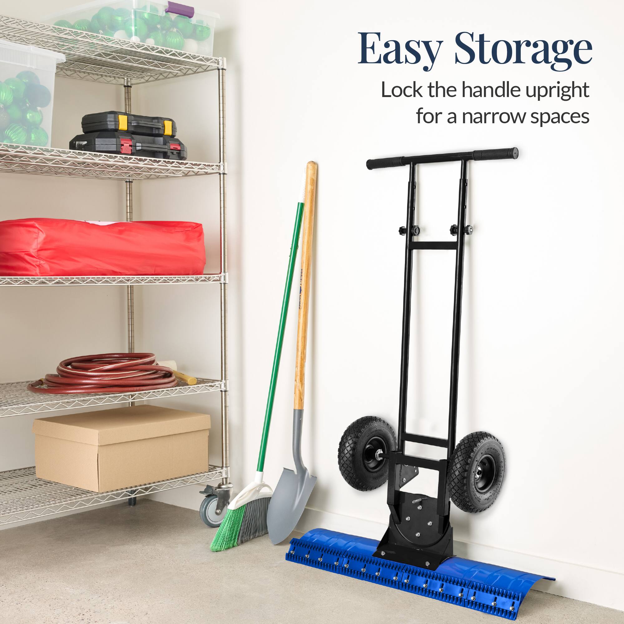 Easy Storage  
Lock the handle upright for a narrow space