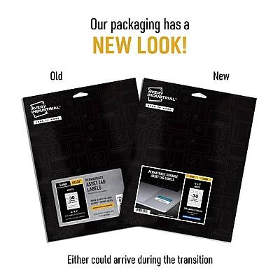 Our packaging has a NEW LOOK!

Old
AVERY INDUSTRIAL
PERMATRACK
ASSET TAG LABELS
30

New
AVERY INDUSTRIAL
PERMATRACK
ASSET TAG LABELS
30

Either could arrive during the transition
