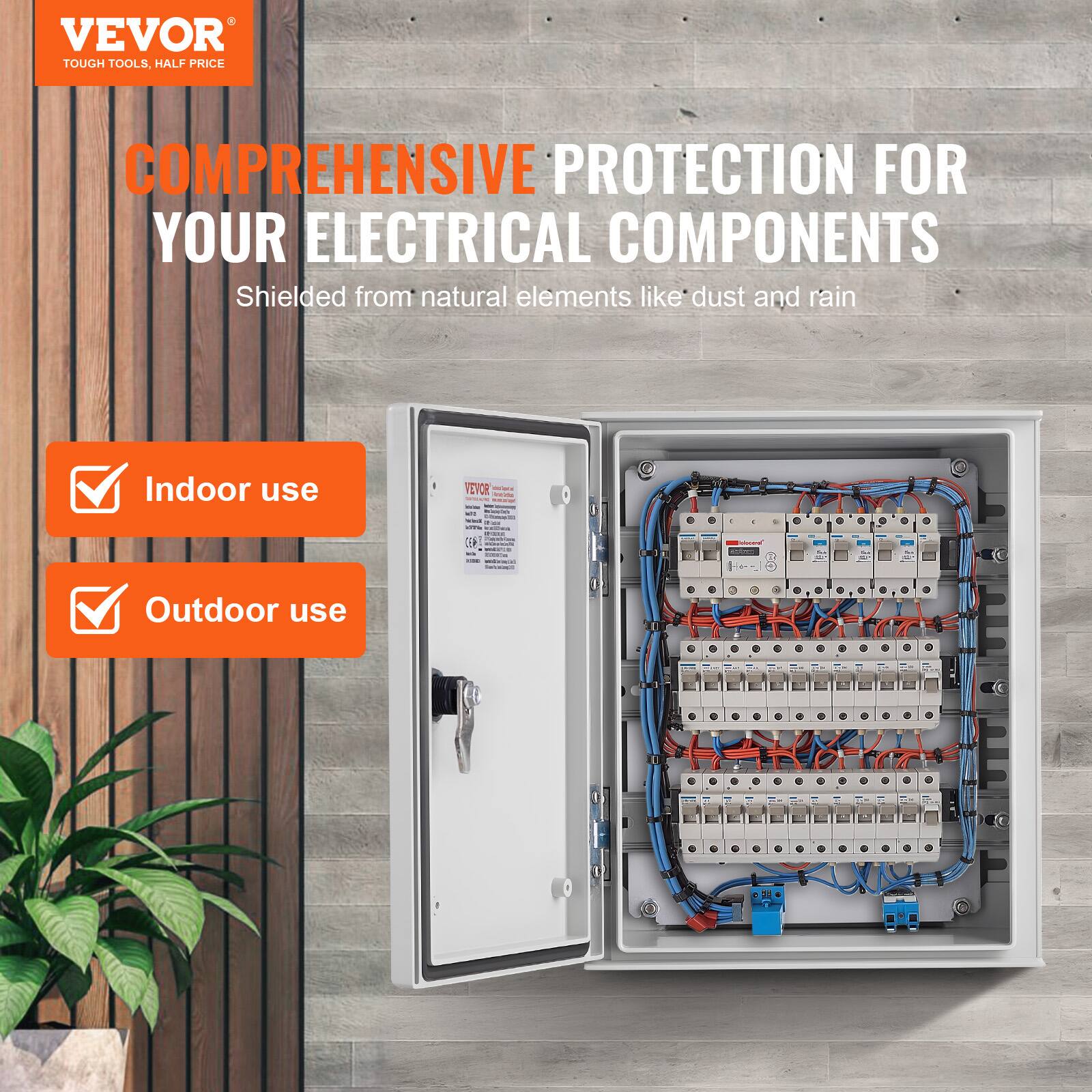 VEVOR TOUGH TOOLS, HALF PRICE

COMPREHENSIVE PROTECTION FOR YOUR ELECTRICAL COMPONENTS

Shielded from natural elements like dust and rain

Indoor use

Outdoor use