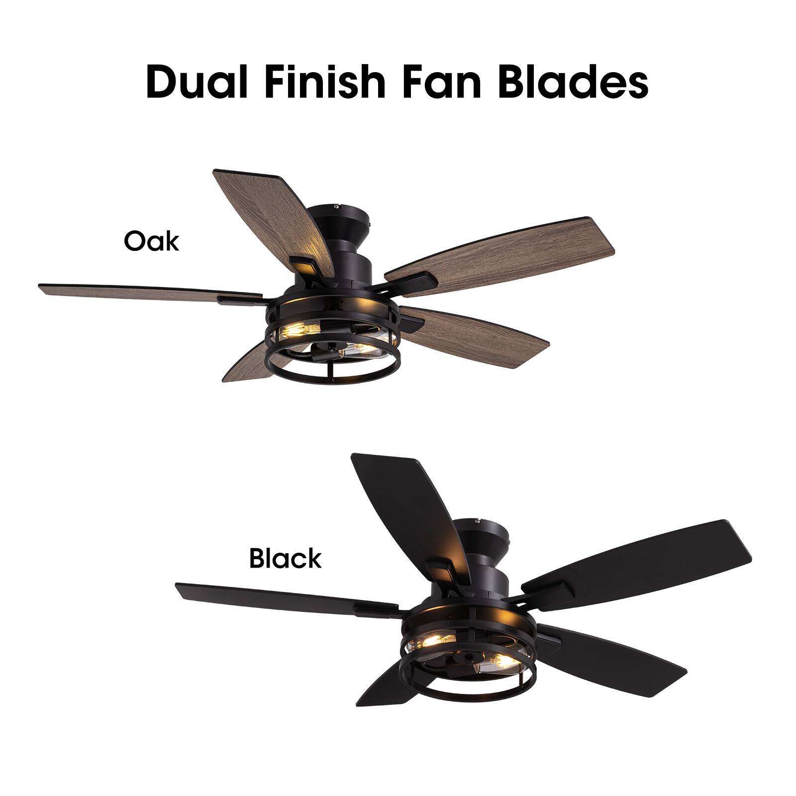 Dual Finish Fan Blades

Oak

Black