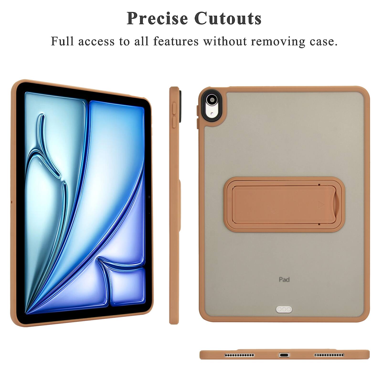 Precise Cutouts  
Full access to all features without removing case.  

Pad
