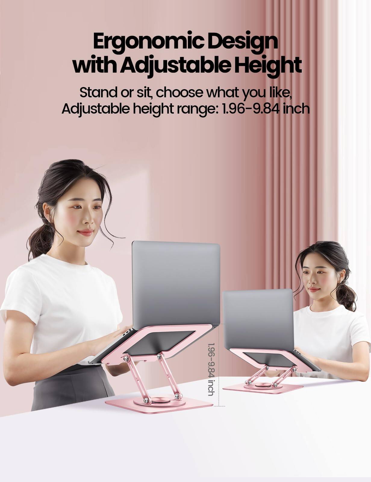Ergonomic Design with Adjustable Height

Stand or sit, choose what you like. Adjustable height range: 1.96-9.84 inch