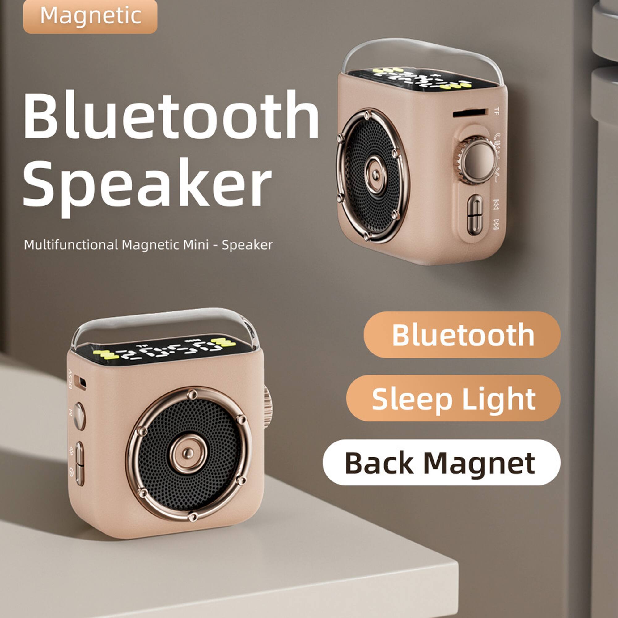 Magnetic Bluetooth Speaker  
Multifunctional Magnetic Mini - Speaker  

- Bluetooth  
- Sleep Light  
- Back Magnet