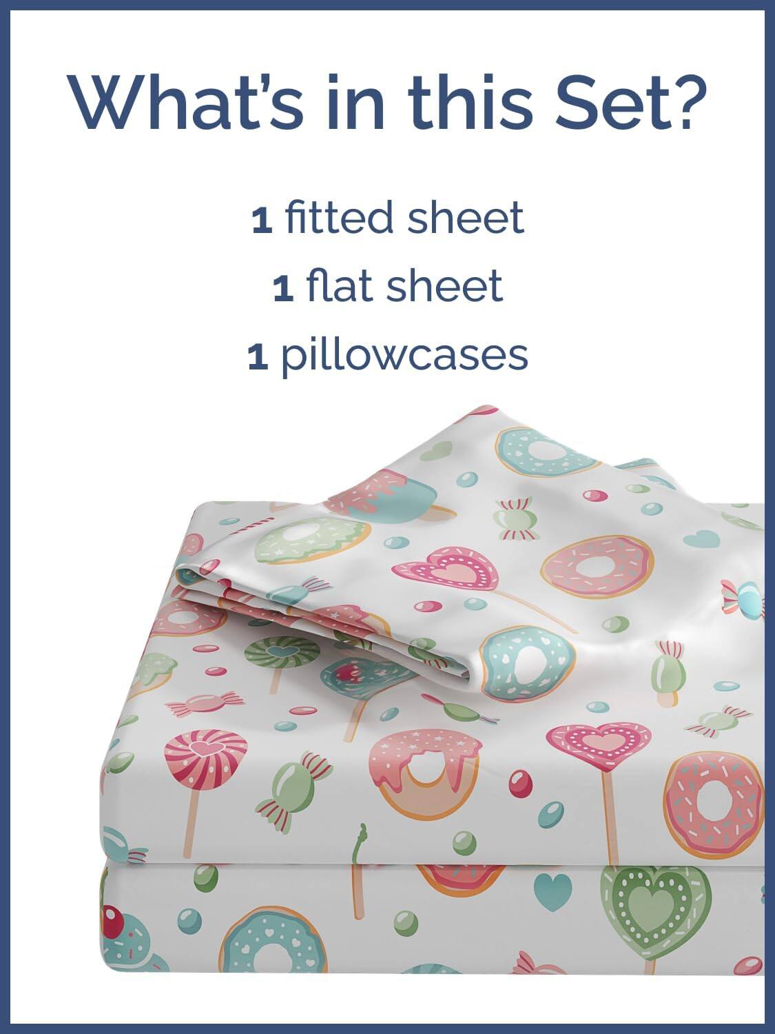 What's in this Set?  
1 fitted sheet  
1 flat sheet  
1 pillowcases