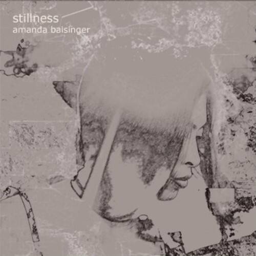 Amanda Baisinger - Stillness   - COMPACT DISCS [CD]
