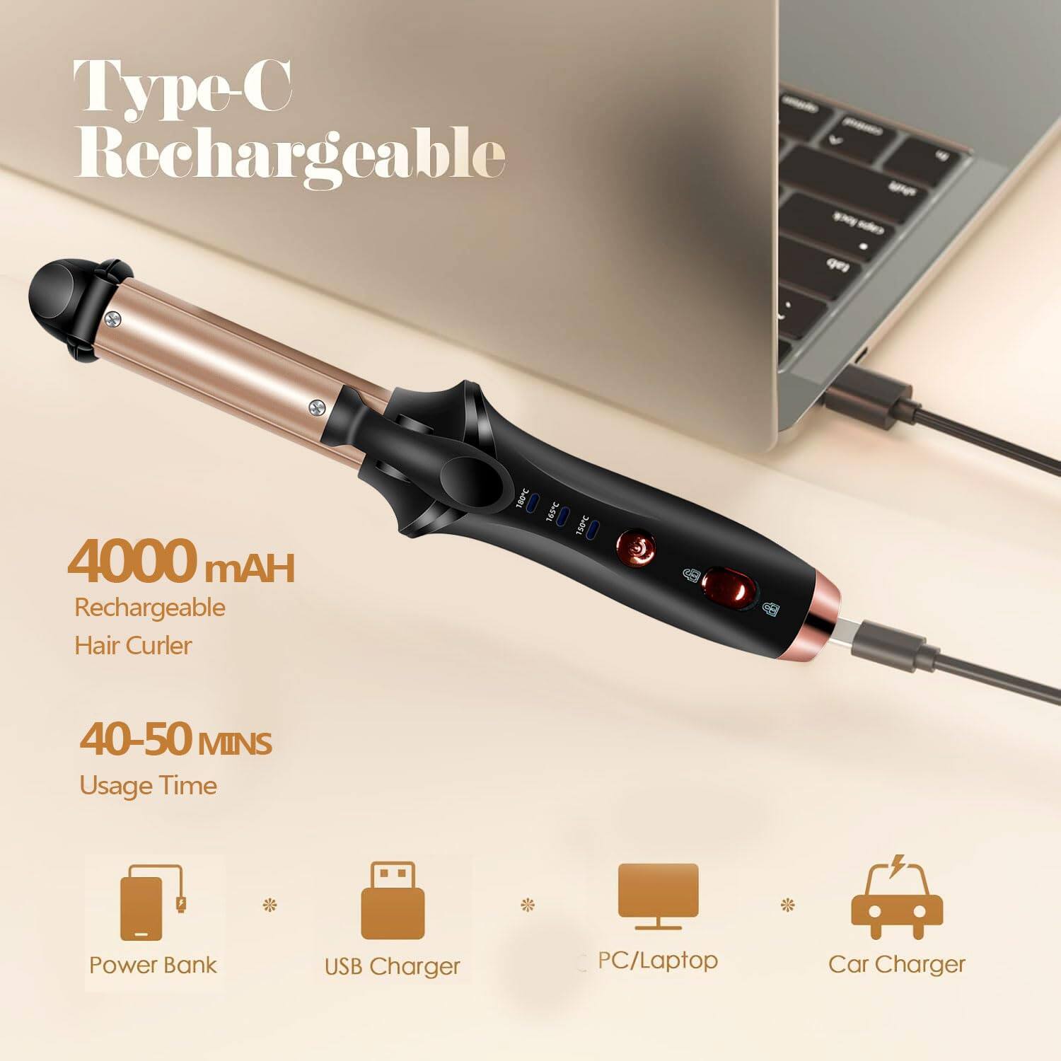 - Type-C Rechargeable
- 4000 mAh Rechargeable Hair Curler
- 40-50 MINS Usage Time
- Power Bank
- USB Charger
- PC/Laptop
- Car Charger