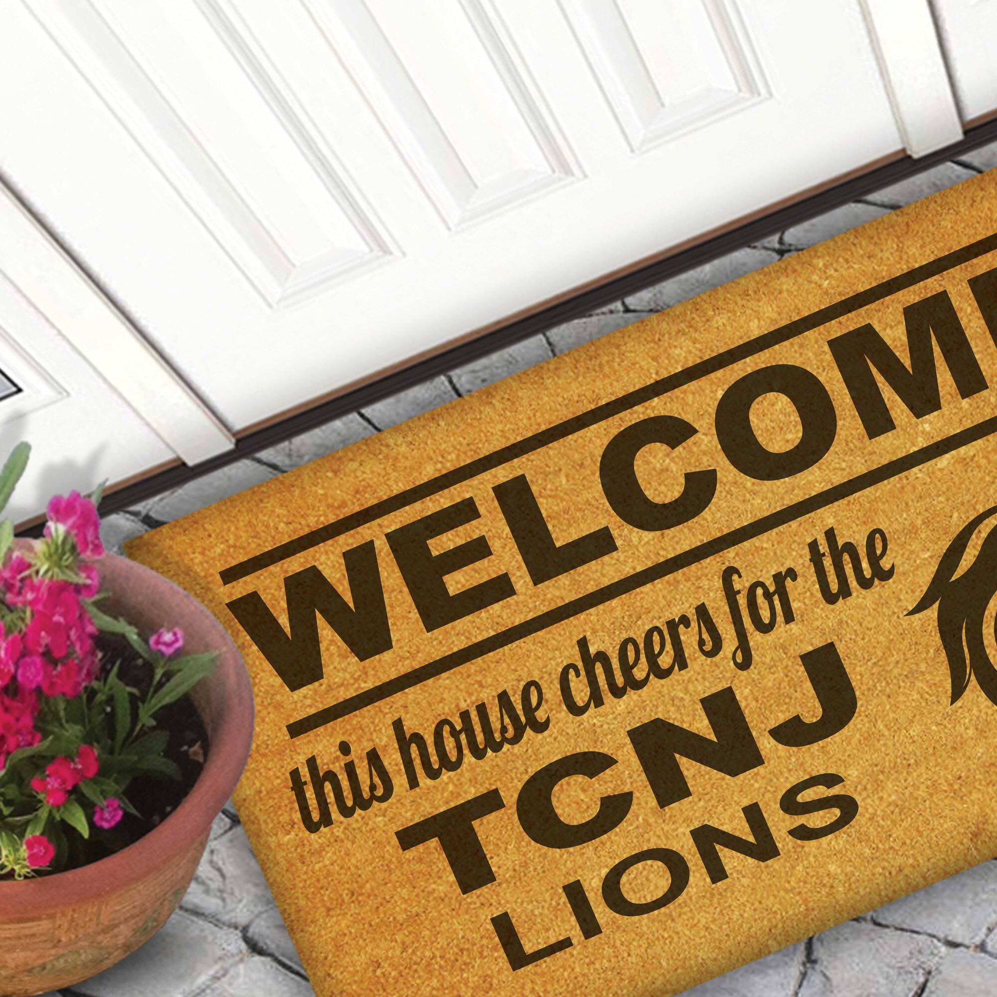 WELCOME  
this house cheers for the  
TCNJ LIONS