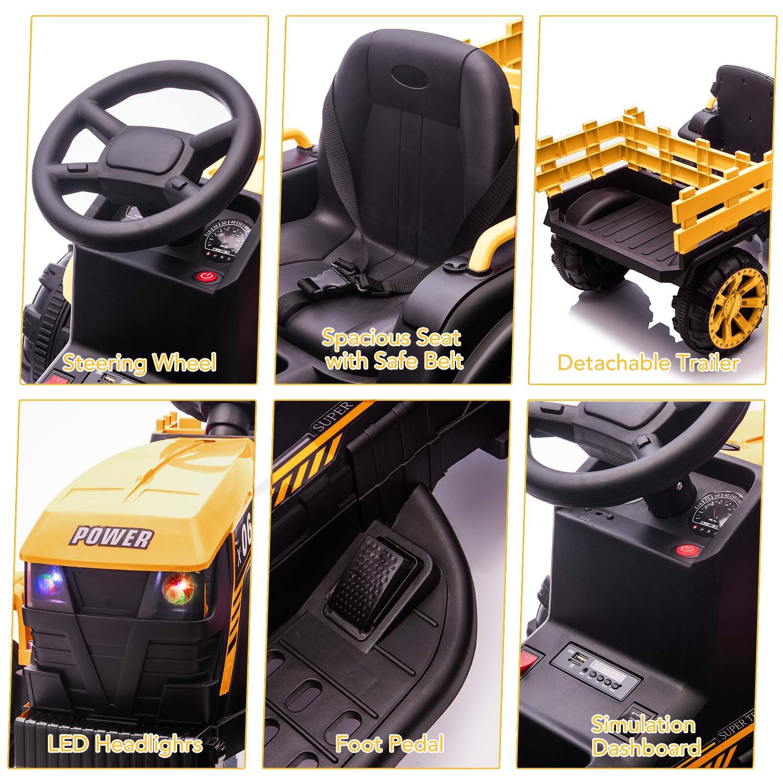 - Steering Wheel
- Spacious Seat with Safe Belt
- Detachable Trailer
- LED Headlights
- Foot Pedal
- Simulation Dashboard