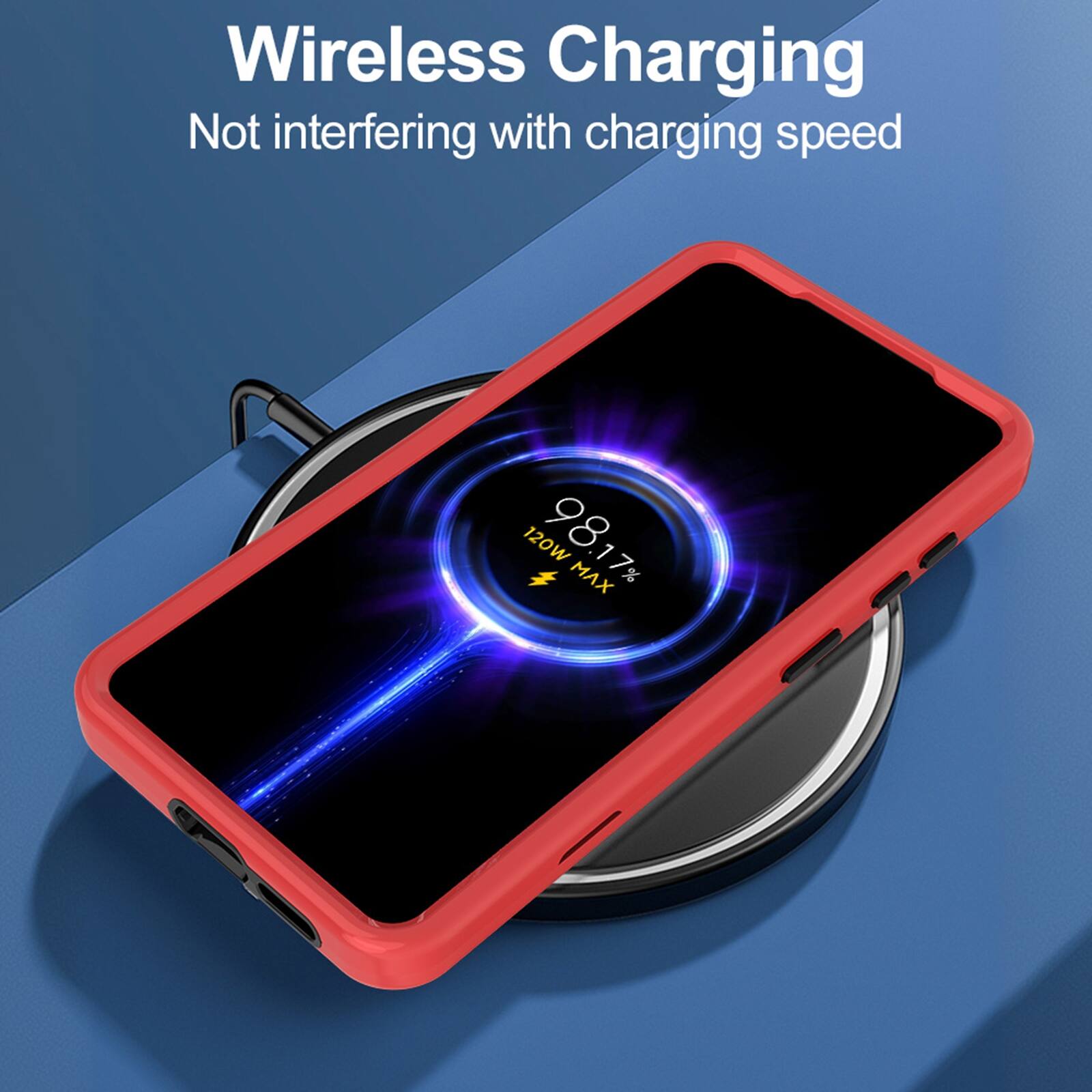 Wireless Charging  
Not interfering with charging speed  
120W 98.17% MAX