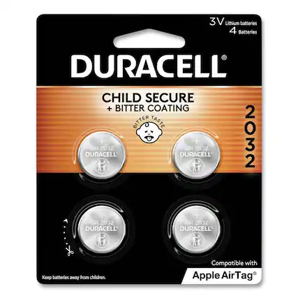 3V Lithium batteries
4 Batteries
DURACELL
CHILD SECURE + BITTER COATING BITTER TASTE
CR 2032
CR 2032
CR 2032
CR 2032
Keep batteries away from children.
Compatible with Apple AirTag