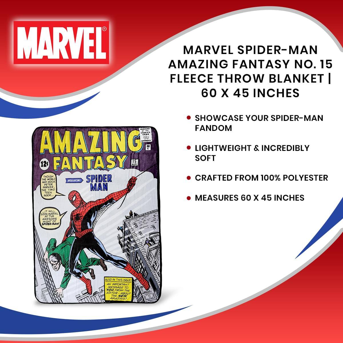 MARVEL SPIDER-MAN AMAZING FANTASY NO. 15 FLEECE THROW BLANKET | 60 X 45 INCHES

- SHOWCASE YOUR SPIDER-MAN FANDOM
- LIGHTWEIGHT & INCREDIBLY SOFT
- CRAFTED FROM 100% POLYESTER
- MEASURES 60 X 45 INCHES

AMAZING FANTASY 15

SPIDER MAN

THOUGH THE WORLD MAY THINK THE TWID ASIER.

INTRODUCING

ALSO IN THIS ISSUE
MESSAGE TO EDITOR ABOUT NEW AMAZING