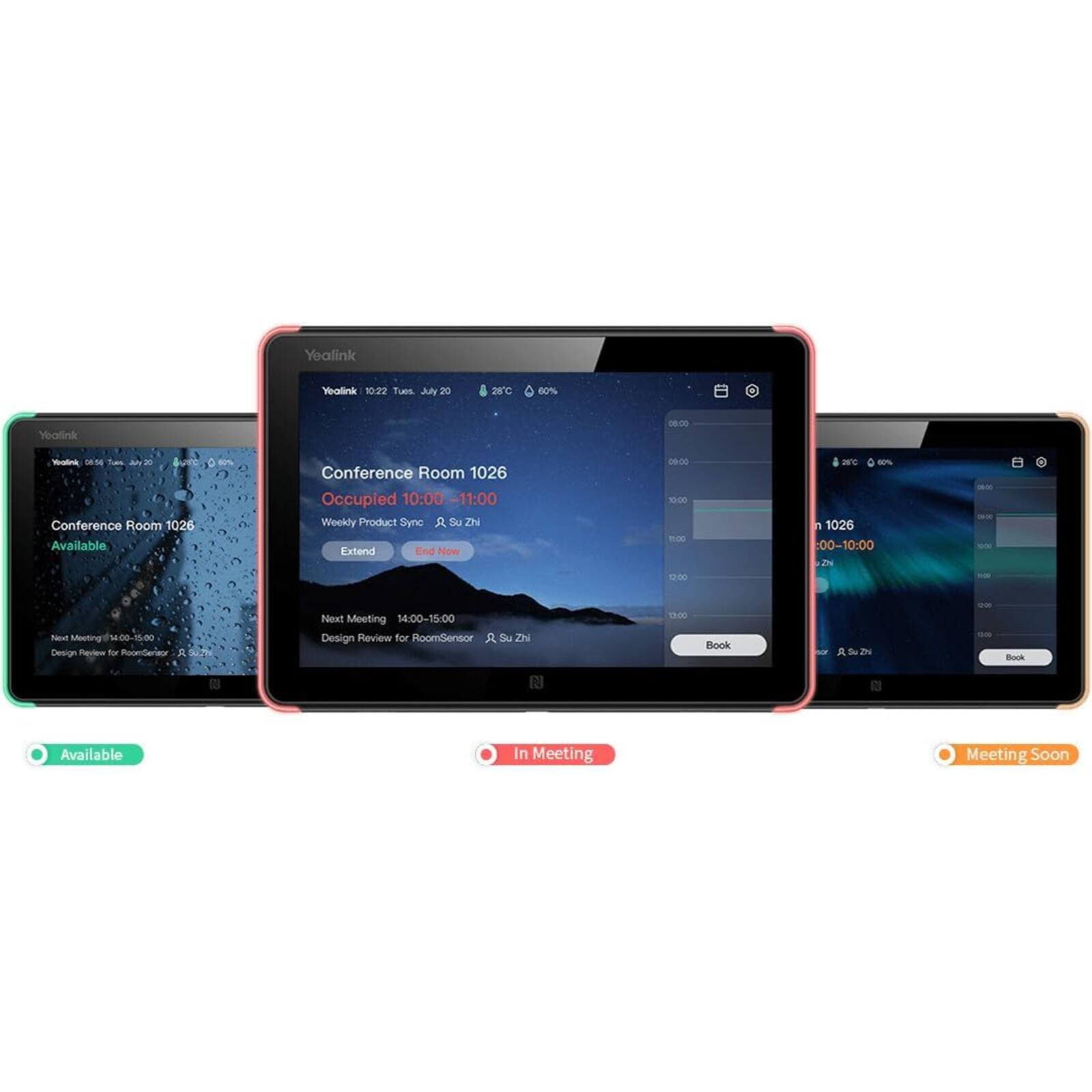 Yealink  
10:22 Tues July 20  
28°C 60%  

Conference Room 1026  
Occupied 10:00 - 11:00  
Weekly Product Sync  
Su Zhi  

Next Meeting 14:00 - 15:00  
Design Review for RoomSensor  
Su Zhi  

Available  
In Meeting  
Meeting Soon