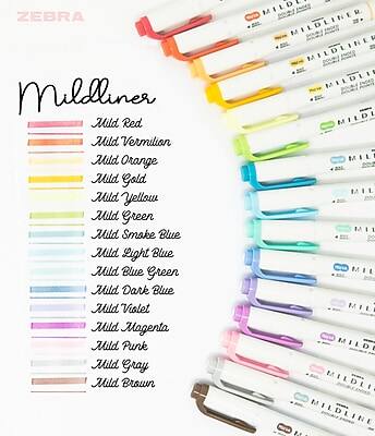 ZEBRA Mildliner

- Mild Red
- Mild Vermilion
- Mild Orange
- Mild Gold
- Mild Yellow
- Mild Green
- Mild Smoke Blue
- Mild Light Blue
- Mild Blue Green
- Mild Dark Blue
- Mild Violet
- Mild Magenta
- Mild Pink
- Mild Gray
- Mild Brown

MILDLINER