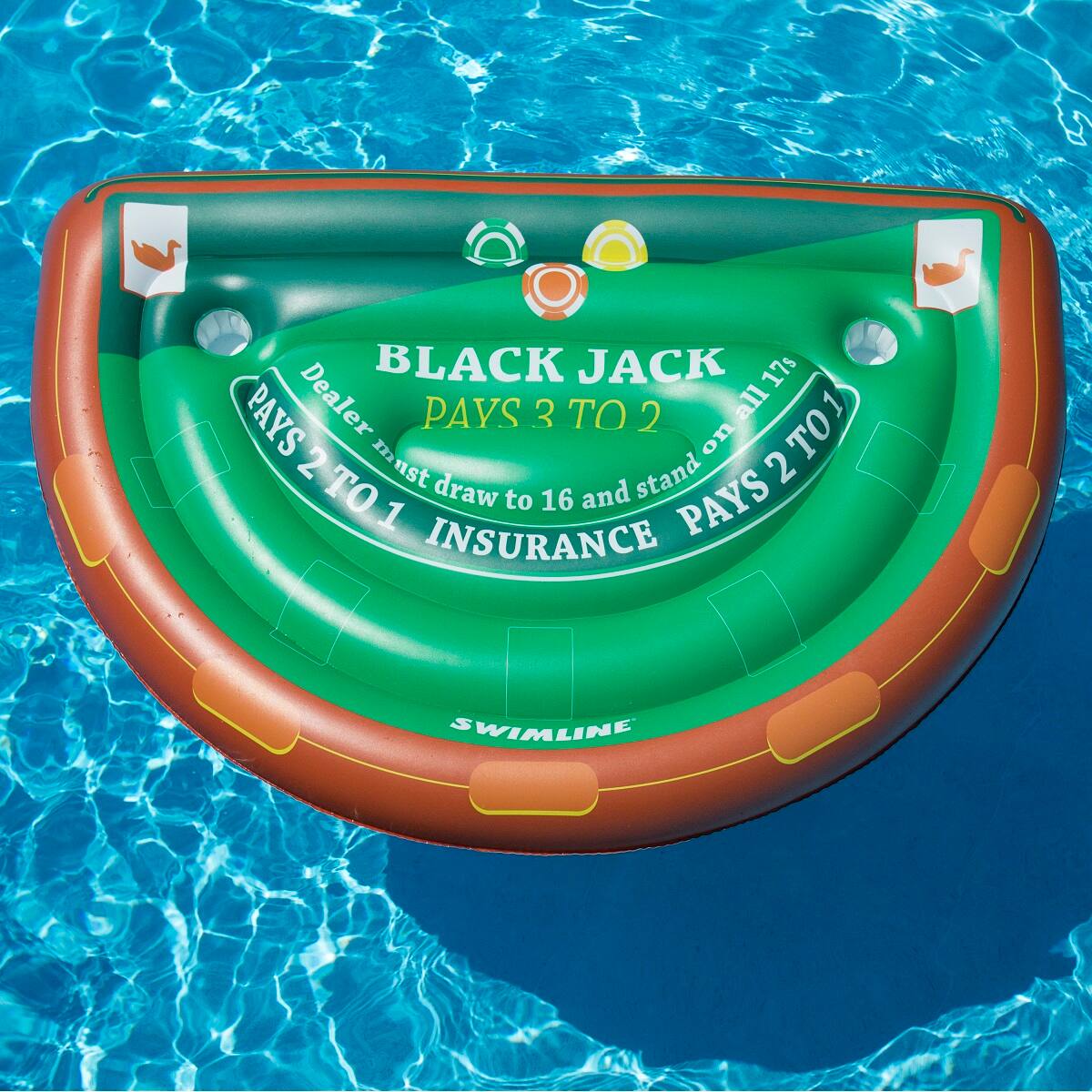 BLACK JACK  
Dealer must draw to 16 and stand on all 17s  
PAYS 3 TO 2  
Dealer PAYS 2 TO 1  
INSURANCE PAYS 2 TO 1  
SWIMLINE