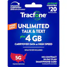 Unlimited Talk & Text plus 4 GB Carryover Data at High Speed. Spam Filter Included. 5G Compatible. No Contract. 30-Day Plan. Smartphone Card.