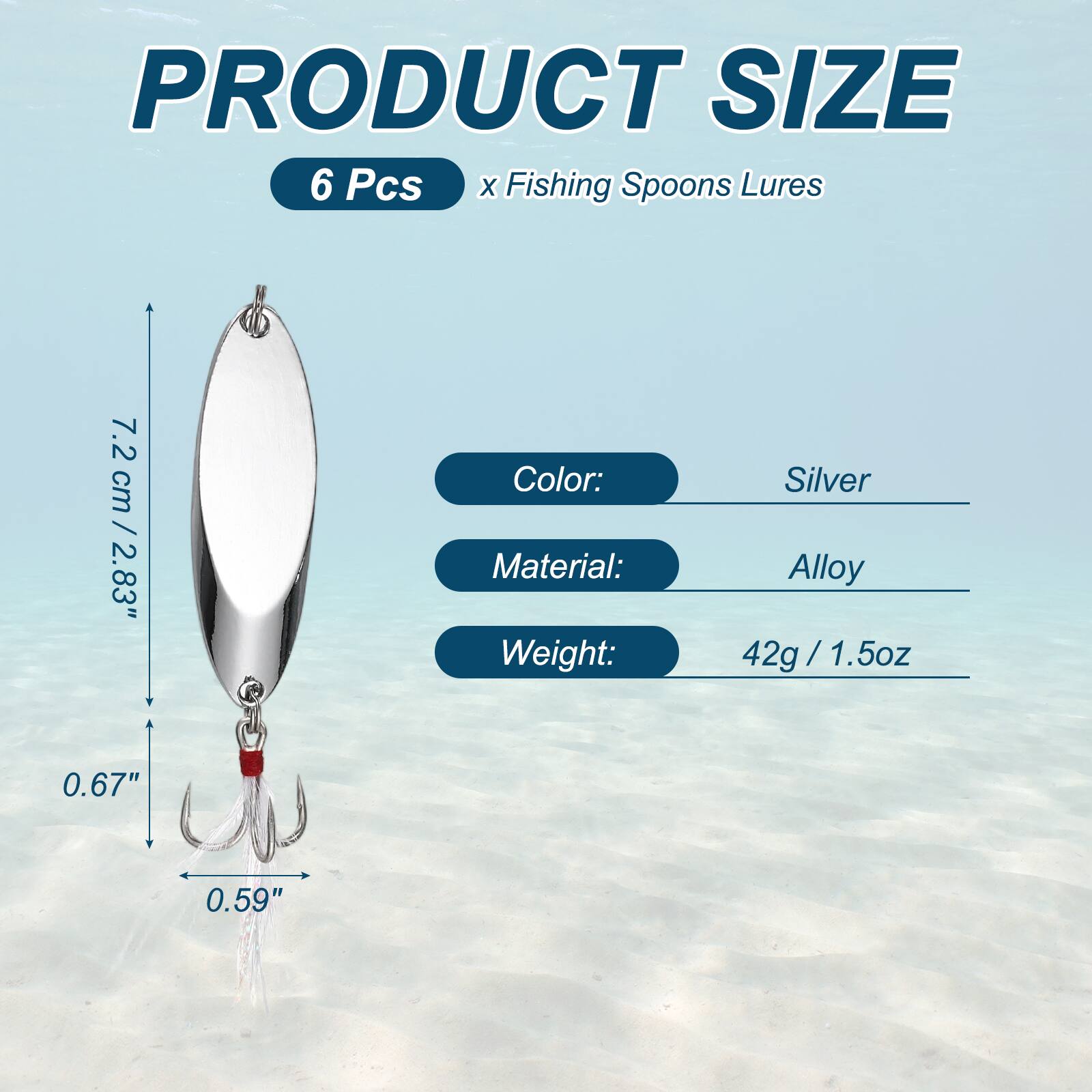 PRODUCT SIZE  
6 Pcs x Fishing Spoons Lures  
7.2 cm / 2.83"  
Color: Silver  
Material: Alloy  
Weight: 42g / 1.5oz