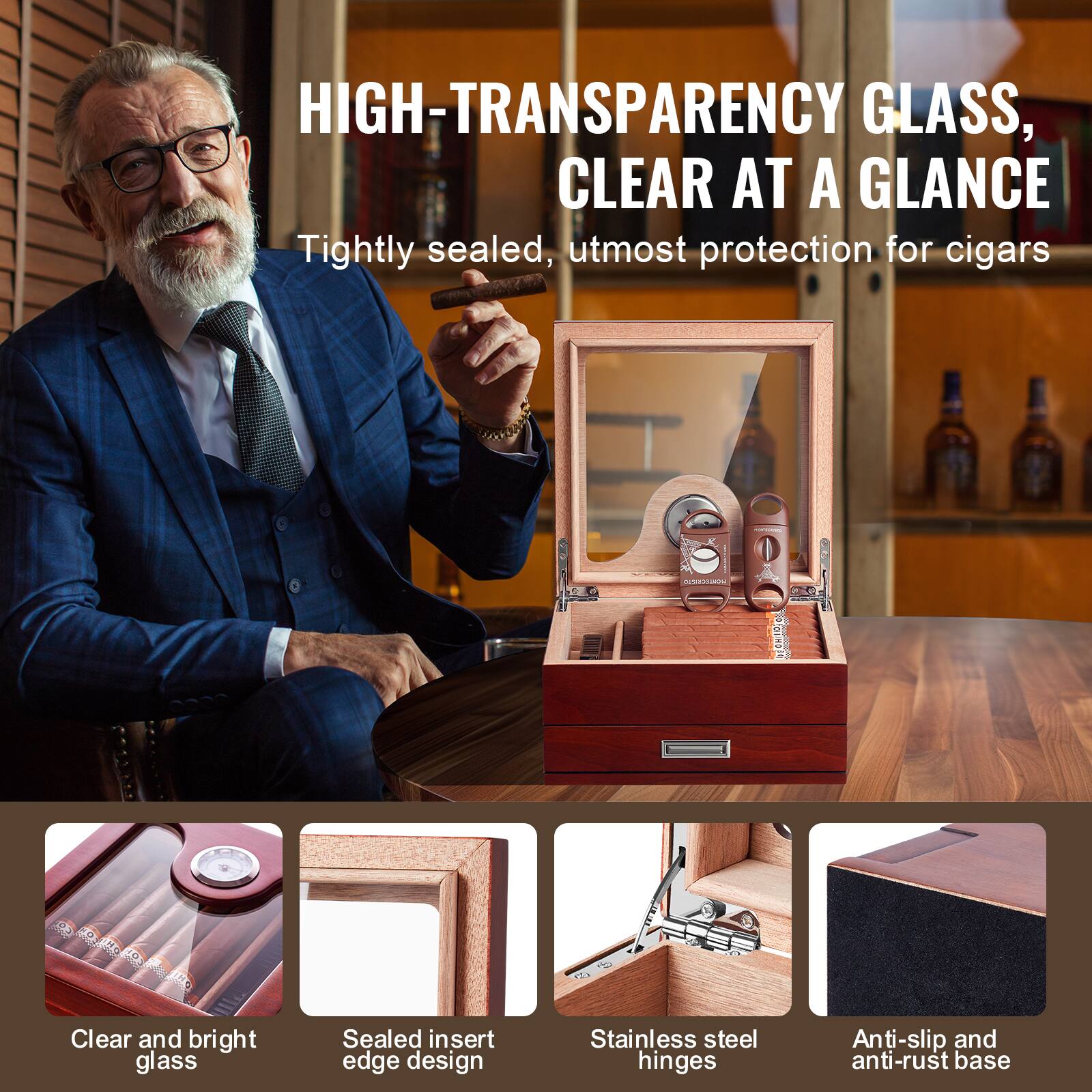 HIGH-TRANSPARENCY GLASS, CLEAR AT A GLANCE  
Tightly sealed, utmost protection for cigars  

- Clear and bright glass  
- Sealed insert edge design  
- Stainless steel hinges  
- Anti-slip and anti-rust base