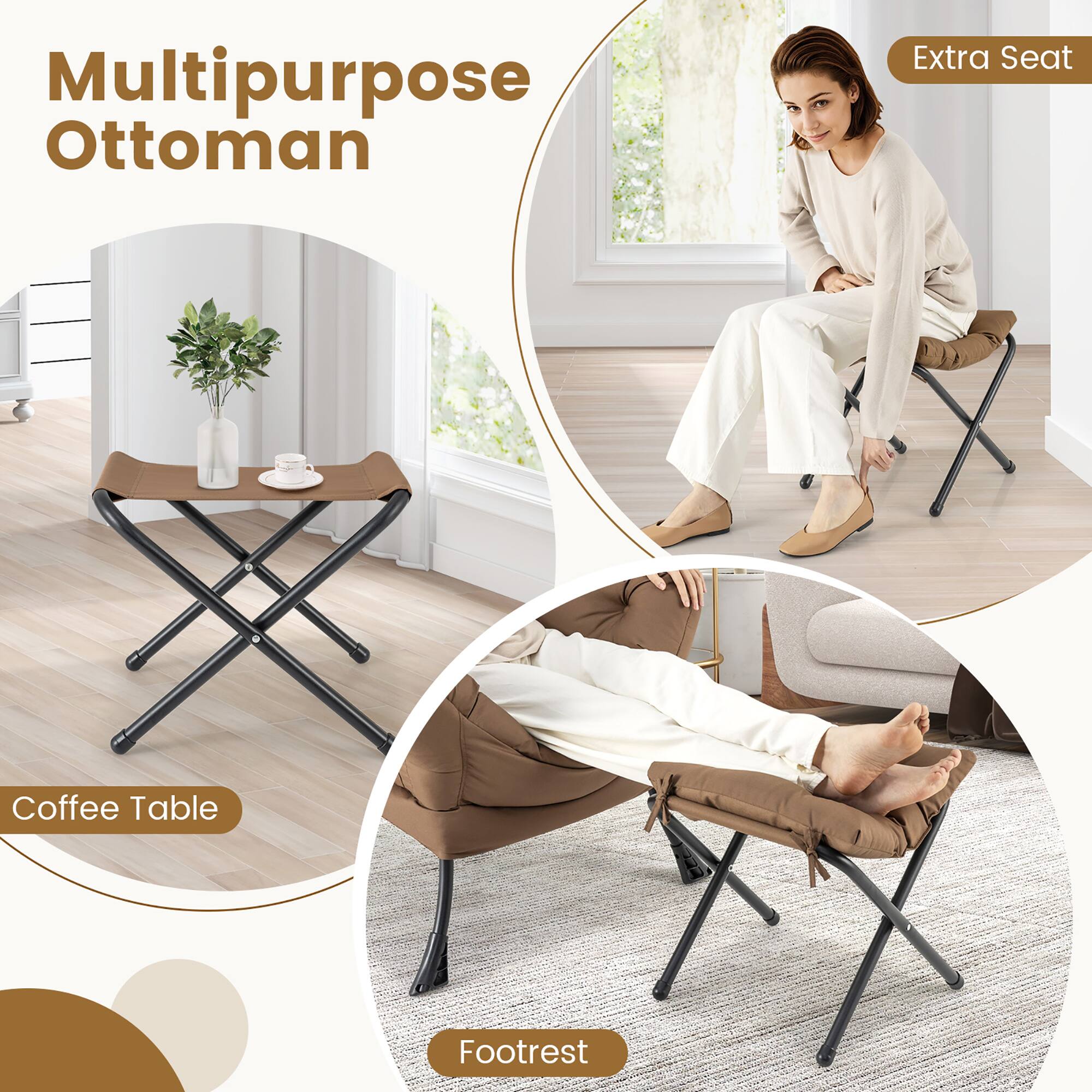 Multipurpose Ottoman

- Extra Seat
- Coffee Table
- Footrest