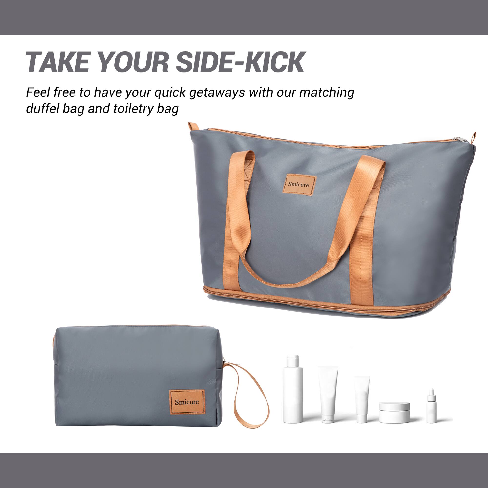 TAKE YOUR SIDE-KICK  
Feel free to have your quick getaways with our matching duffel bag and toiletry bag