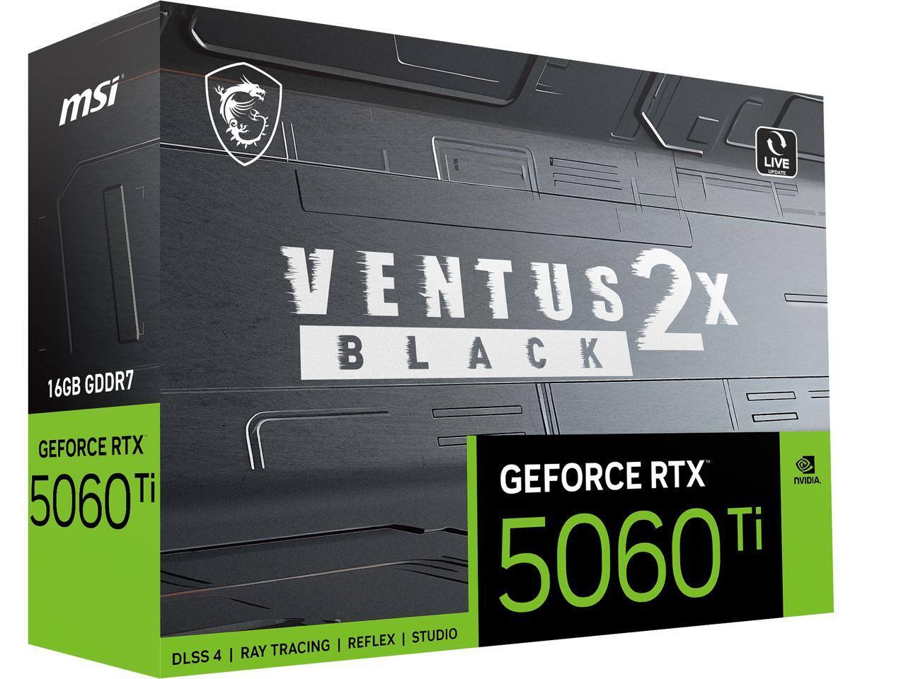 msi LIVE UAN 16GB GDDR7 VENTUS 2 X BLACK GEFORCE RTX 5060 Ti DLSS 4 GEFORCE RTX NVIDIA. Ti 5060 REFLEX I STUDIO RAY TRACING