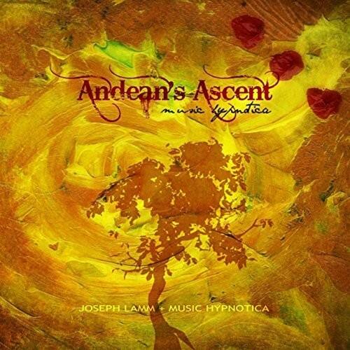 Andean's Ascent  
Music Hypnotica  
Joseph Lamm  
Music Hypnotica