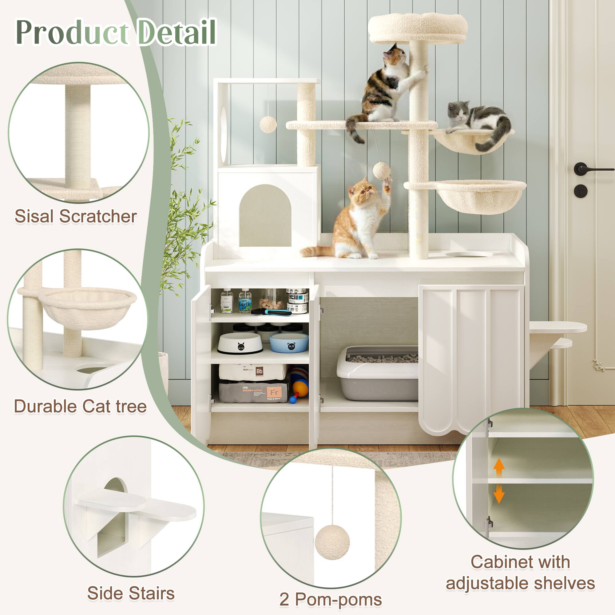 Product Detail

- Sisal Scratcher
- Durable Cat tree
- Side Stairs
- 2 Pom-poms
- Cabinet with adjustable shelves