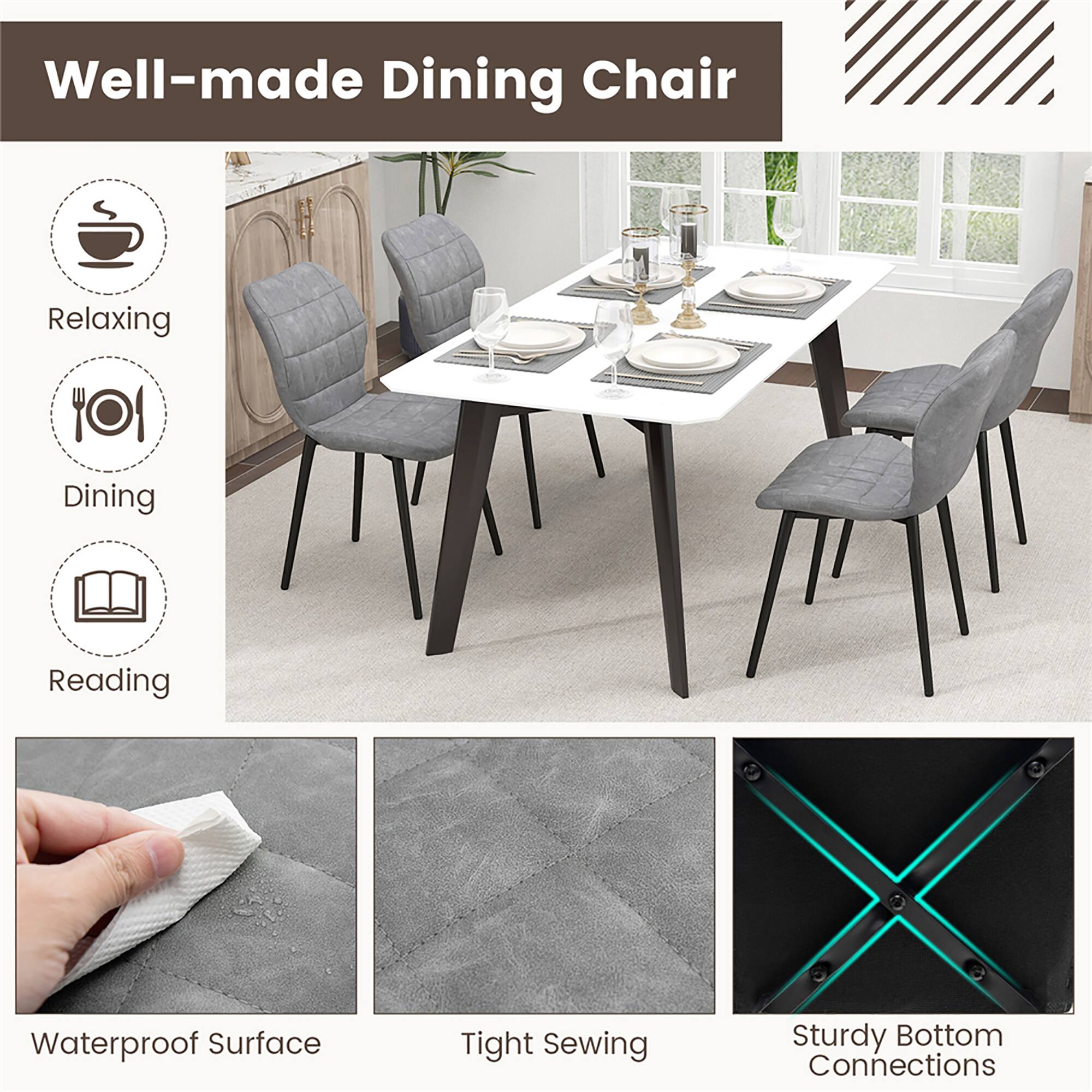 Well-made Dining Chair

- Relaxing
- Dining
- Reading

- Waterproof Surface
- Tight Sewing
- Sturdy Bottom Connections