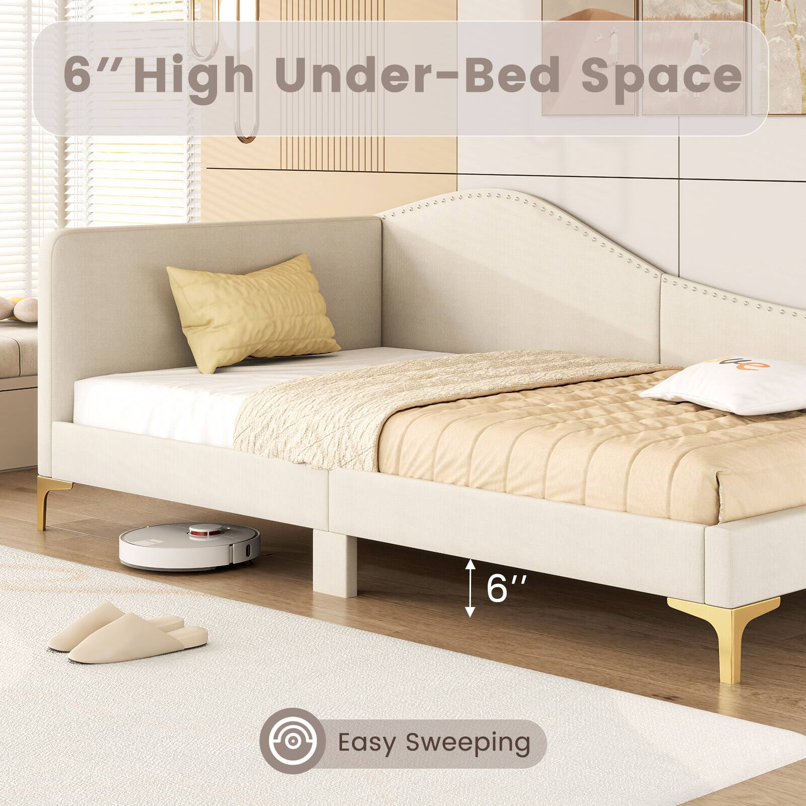 6" High Under-Bed Space  
Easy Sweeping