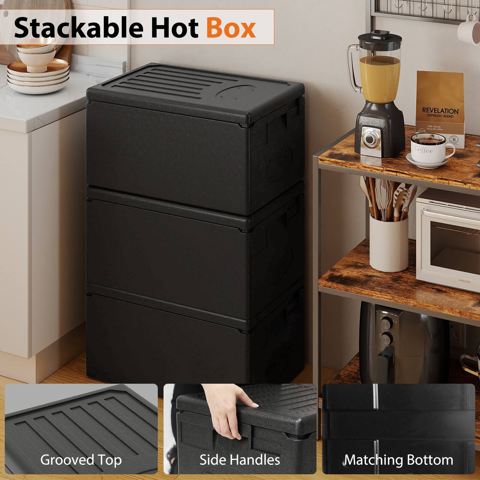 Stackable Hot Box

- Grooved Top
- Side Handles
- Matching Bottom

Coffee

A.E Grooved Top Side Handles Matching Bottom