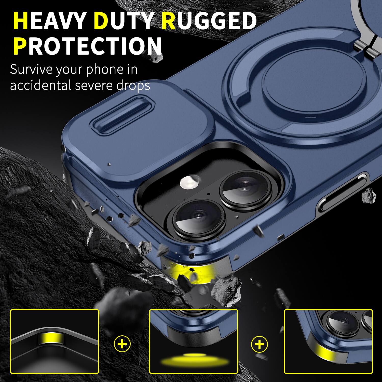 HEAVY DUTY RUGGED PROTECTION  
Survive your phone in accidental severe drops