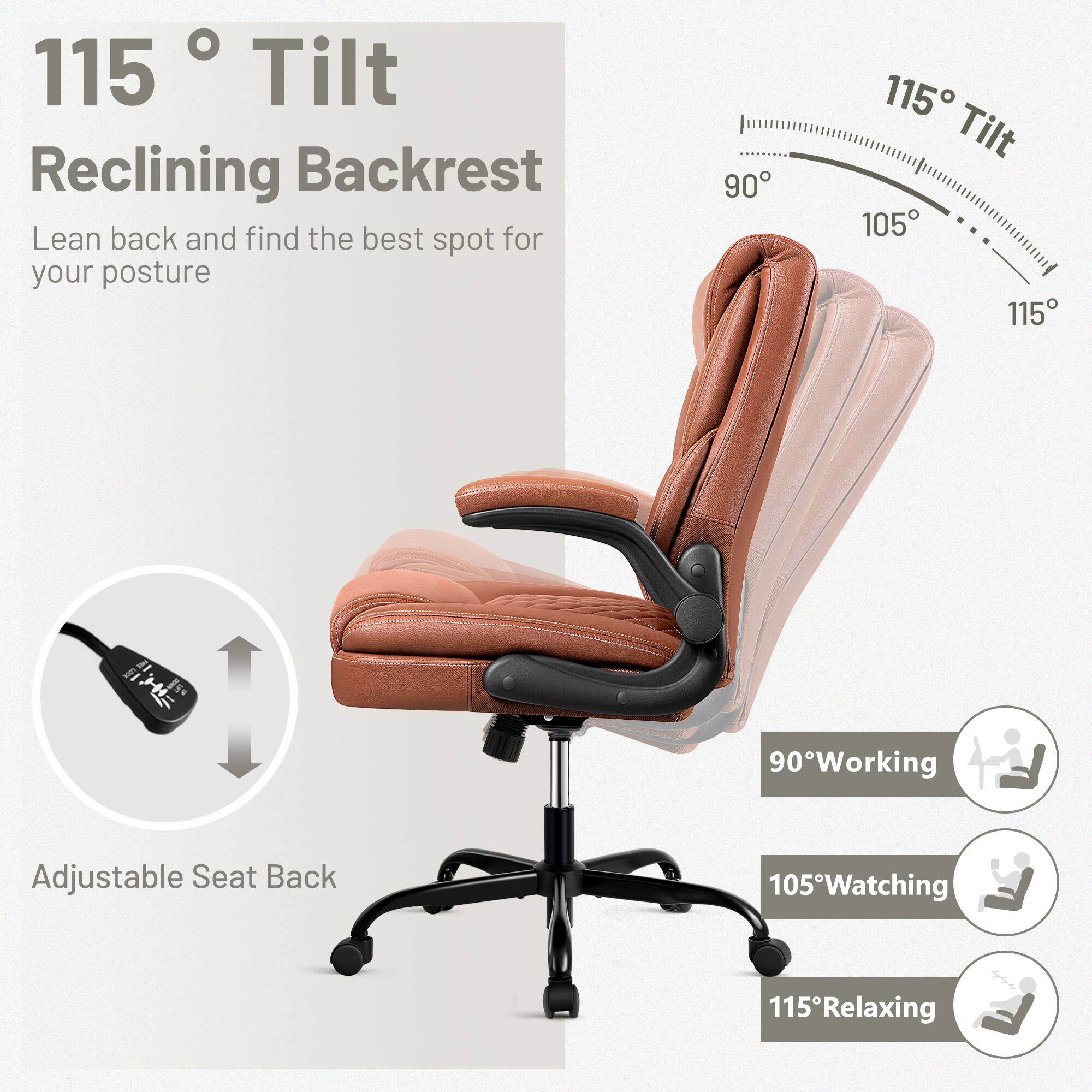 115° Tilt Reclining Backrest  
Lean back and find the best spot for your posture  

115° Tilt  

Adjustable Seat Back  

90° Working  
105° Watching  
115° Relaxing