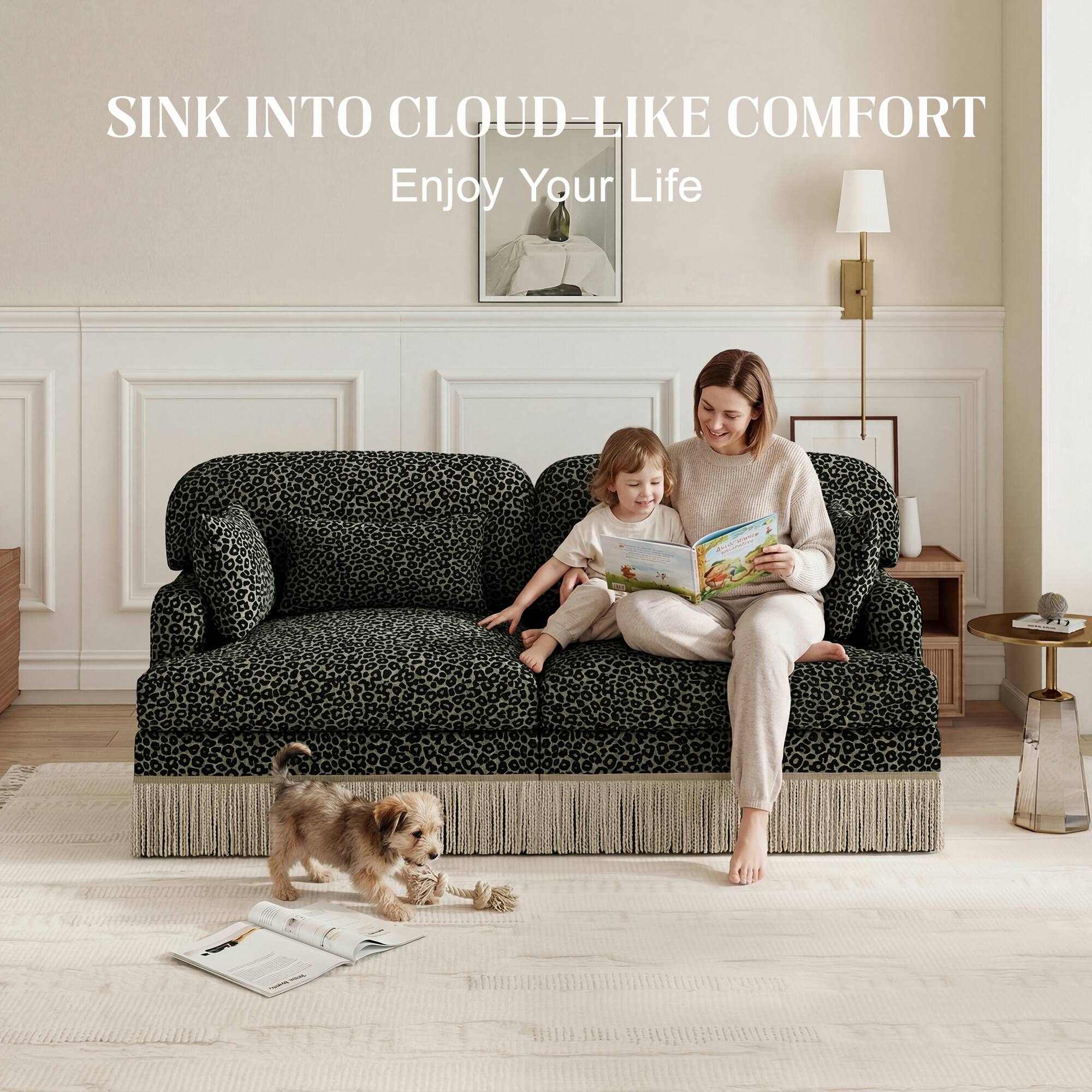 SINK INTO CLOUD-LIKE COMFORT  
Enjoy Your Life