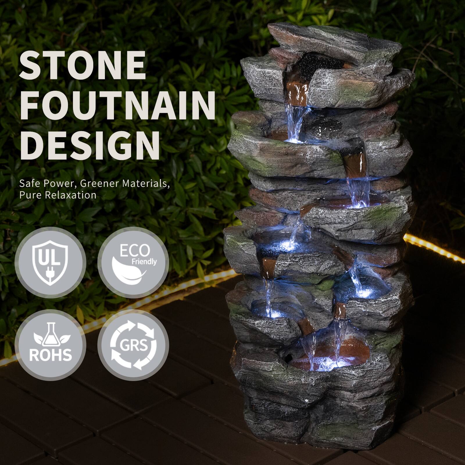STONE FOUNTAIN DESIGN  
Safe Power, Greener Materials, Pure Relaxation  
UL ECO Friendly ROHS GRS