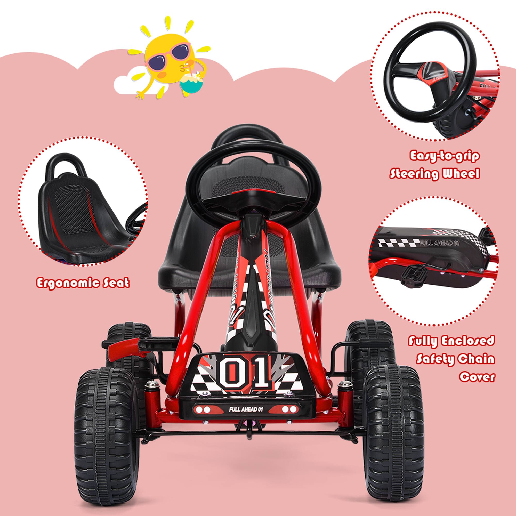 - Easy-to-grip Steering Wheel
- Ergonomic Seat
- Fully Enclosed Safety Chain Cover