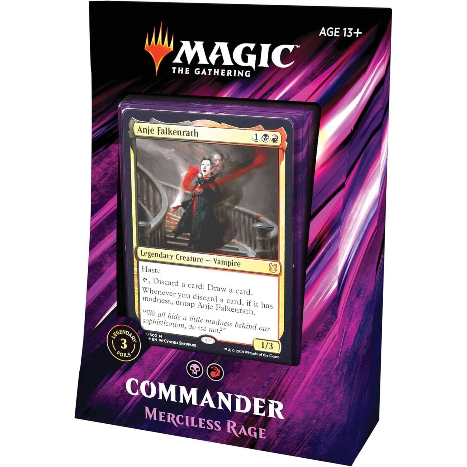AGE 13+ MAGIC THE GATHERING

Anje Falkenrath
1 Legendary Creature - Vampire
Haste
- Discard a card: Draw a card.
- Whenever you discard a card, if it has Anje Falkenrath, untap Anje Falkenrath.
"We all hide a little sophistication, do we not?" our madness behind

LEGENDARY
7/300
EN
3
1/3

COMMANDER MERCILESS RAGE