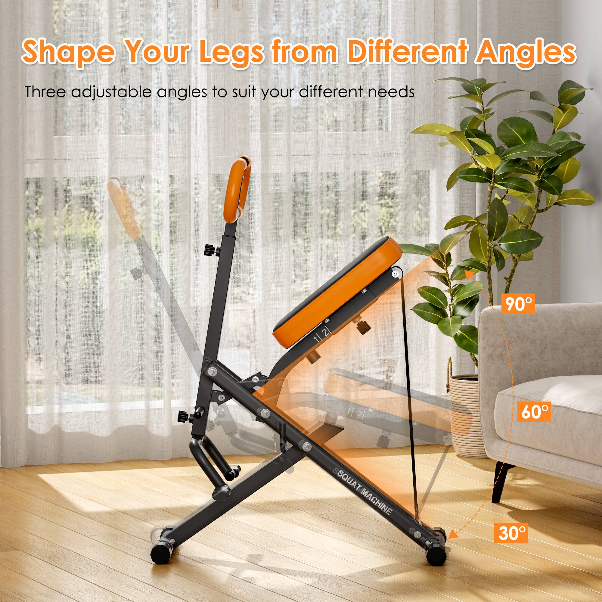 Shape Your Legs from Different Angles

Three adjustable angles to suit your different needs

90°

60°

30°

SQUAT MACHINE