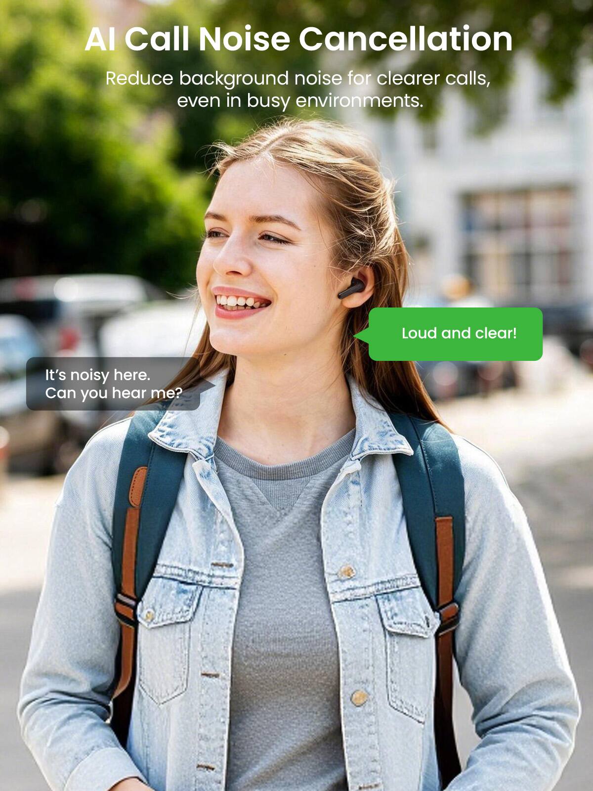 AI Call Noise Cancellation  
Reduce background noise for clearer calls, even in busy environments.  

It's noisy here. Can you hear me?  
Loud and clear!