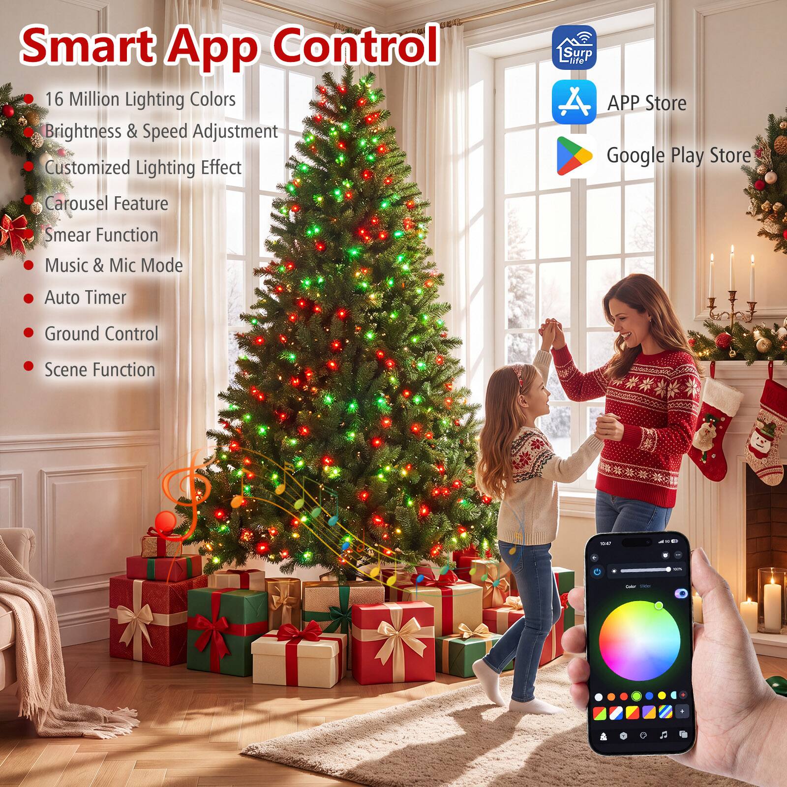 Smart App Control

- 16 Million Lighting Colors
- Brightness & Speed Adjustment
- Customized Lighting Effect
- Carousel Feature
- Smeary Function
- Music & Mic Mode
- Auto Timer
- Ground Control
- Scene Function

Surp Life

APP Store

Google Play Store
