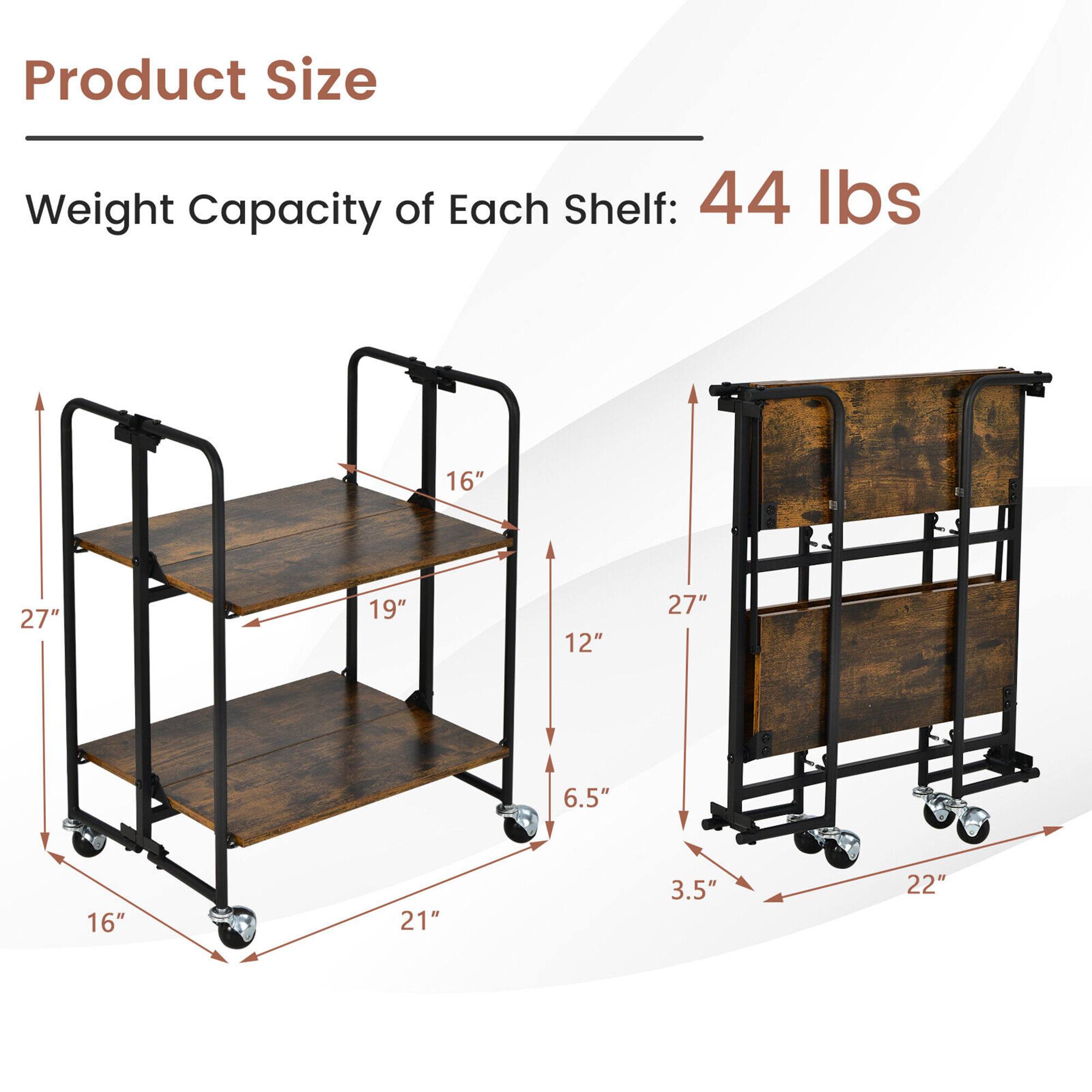 Product Size

Weight Capacity of Each Shelf: 44 lbs

16" 27" 19" 12" 27" 6.5" 16" 21" 3.5" 22"