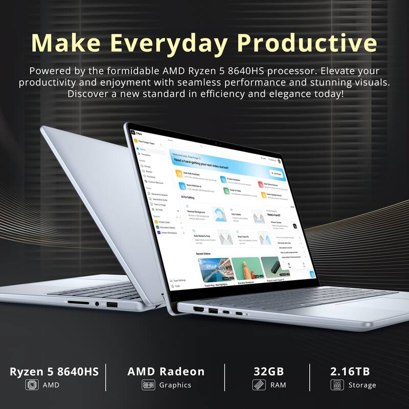 Make Everyday Productive

Powered by the formidable AMD Ryzen 5 8640HS processor. Elevate your productivity and enjoyment with seamless performance and stunning visuals. Discover a new standard in efficiency and elegance today!

Ryzen 5 8640HS  
AMD Radeon Graphics  
32GB RAM  
2.16TB Storage