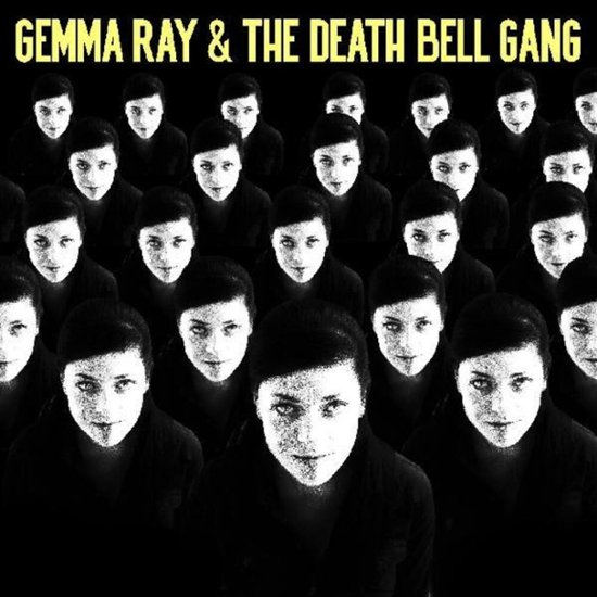 Front. Gemma Ray & the Death Bell Gang [LP].