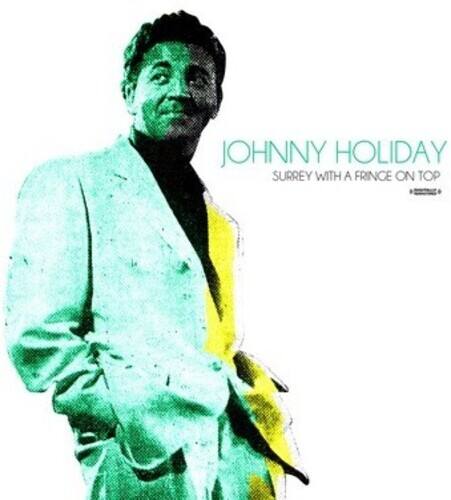 JOHNNY HOLIDAY  
SURREY WITH A FRINCE ON TOP