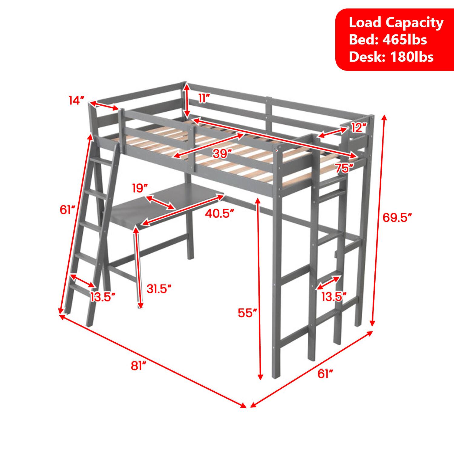 Load Capacity  
Bed: 465lbs  
Desk: 180lbs  

14"  
11"  
12"  
39"  
75"  
19"  
61"  
40.5"  
69.5"  
13.5"  
31.5"  
55"  
13.5"  
81"  
61"