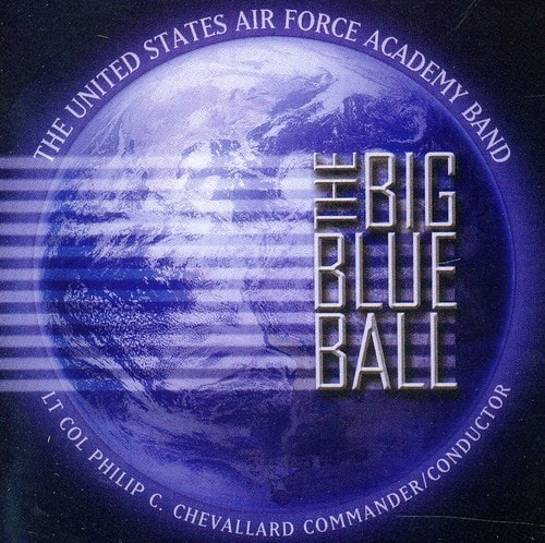 United States Air Force Academy Band - Big Blue Ball   - COMPACT DISCS [CD] price history on PriceWatchPro