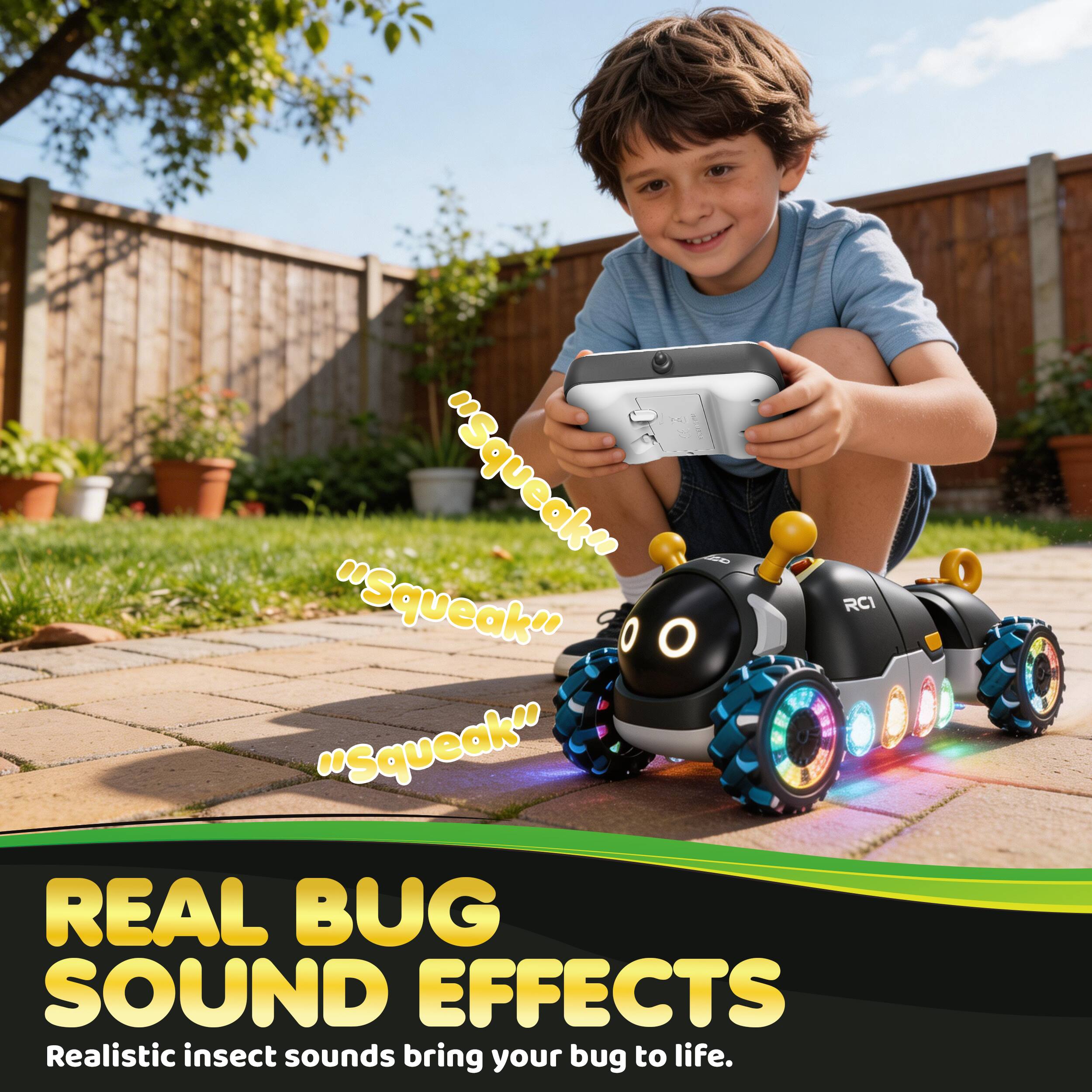 "Squeak" - "Squeak" RCI O O "Squeak" REAL BUG SOUND EFFECTS Realistic insect sounds bring your bug to life.